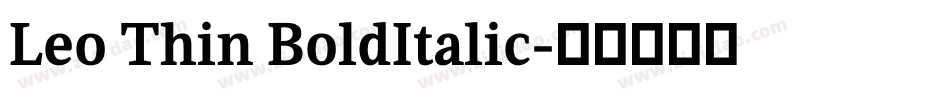 Leo Thin BoldItalic字体转换